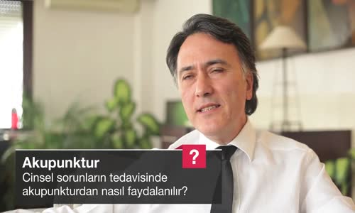 Cinsel Sorunların Tedavisinde Akupunkturdan Nasıl Faydalanılır
