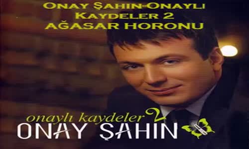 Onay Şahin - Ağasar Horonu