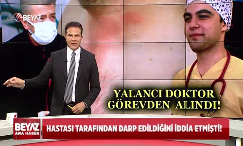 HASTASI TARAFINDAN DARP EDİLDİĞİNİ İDDİA ETMİŞTİ!
