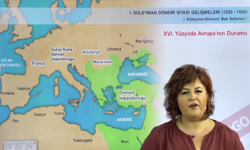 EBA TARİH LİSE - DÜNYA GÜCÜ OSMANLI (1453-1600) - I.SÜLEYMAN DÖNEMİ - BATI SEFERLERİ I