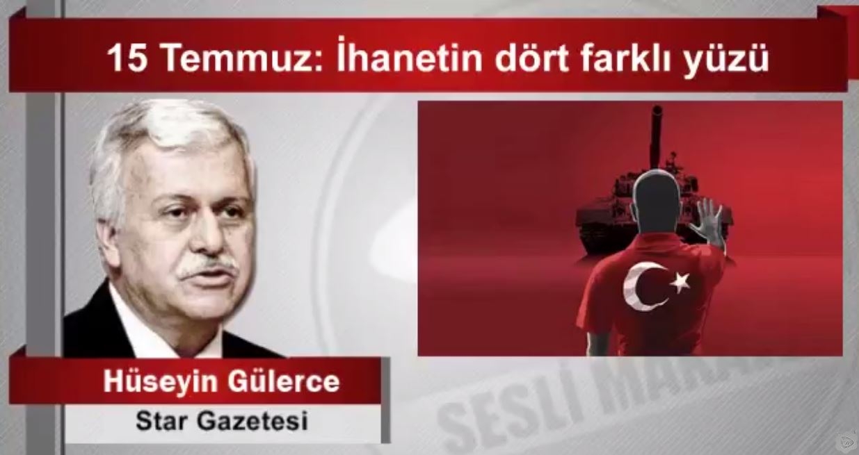 Hüseyin Gülerce 15 Temmuz İhanetin Dört Farklı Yüzü