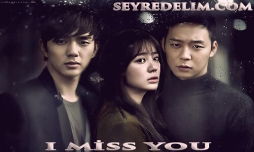 I Miss You  15. Bölüm İzle