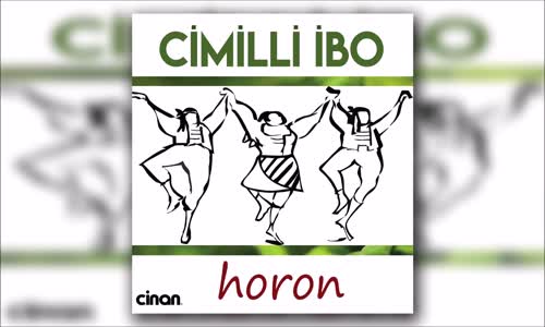Cimilli İbo - Giresun Dağları (Kemençe Horon)