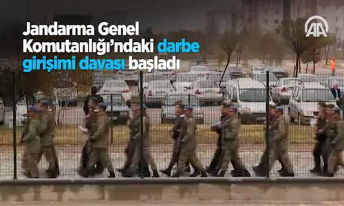 Jandarma Genel Komutanlığı'ndaki Darbe Girişimi Davası Başladı 