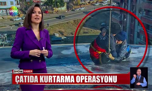 Çatıda kurtarma operasyonu 