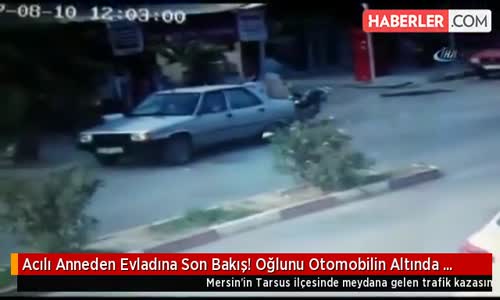 Acılı Anneden Evladına Son Bakış! 