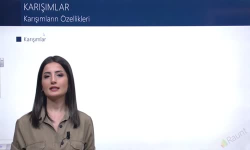 EBA KİMYA LİSE - KARIŞIMLAR - KARIŞIMLARIN ÖZELLİKLERİ