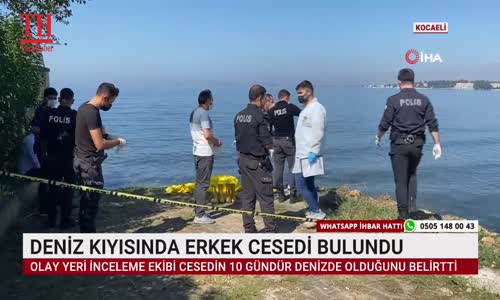 DENİZ KIYISINDA ERKEK CESEDİ BULUNDU
