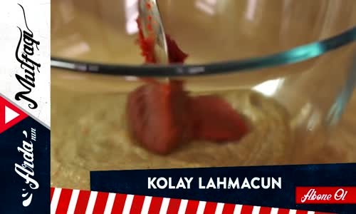 Evde Kolay Lahmacun Tarifi