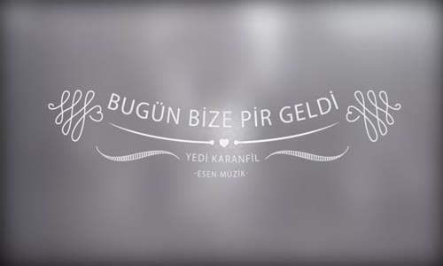 Bugün Bize Pir Geldi Enstrümantal - Yedi Karanfil 