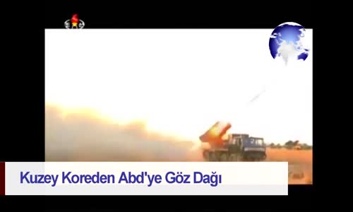 Dünya Haber: Kuzey Kore Abd'ye Karşı Savaş Hazırlığında