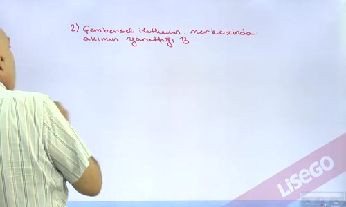 EBA FİZİK LİSE - MANYETİZMA VE ALTERNATİF AKIM - AKIMIN MANYETİK ETKİSİ- AKIM TAŞIYAN ÇEMBERSEL TELİN YARATTIĞI MANYETİK ALAN