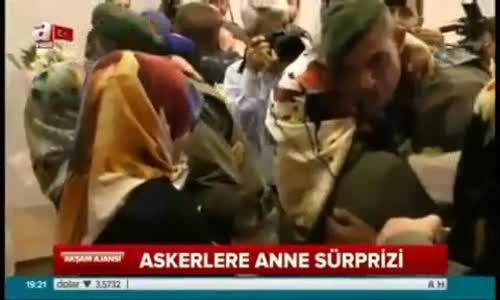 Askerlere Anne Sürprizi