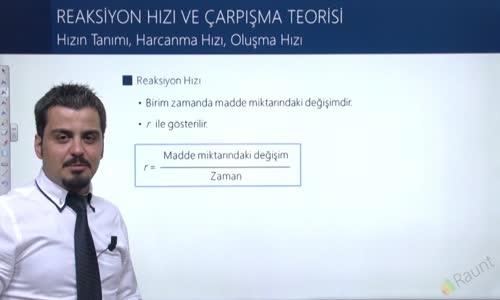 EBA KİMYA LİSE -  ÇARPIŞMA TEORİSİ VE TEPKİME HIZLARI - HIZINI TANIMI, HARCANMA HIZI, OLUŞMA HIZI
