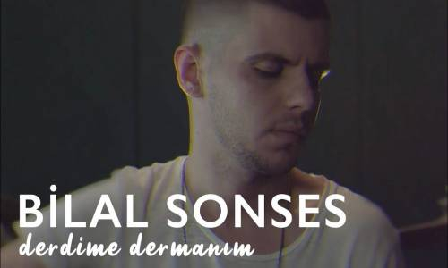 Bilal SONSES - Derdime Dermanım (Akustik)