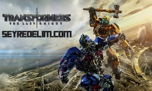 Transformers 5 Son Şövalye Film İzle