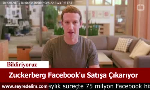 Zuckerberg Facebook'u Satışa Çıkarıyor
