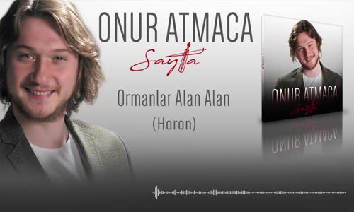 Onur Atmaca - Ormanlar Alan Alan
