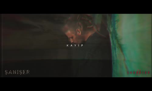  Şanışer - Kayıp Ft. Sehabe 