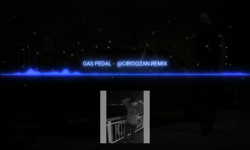 g a ѕ p e d a l @cι̇rcι̇ozan reмι̇х