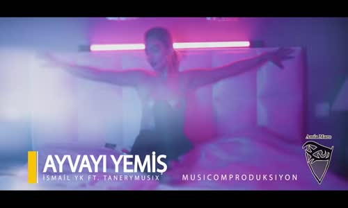 İsmail YK - Ayvayı Yemiş ft. TaneryMusix