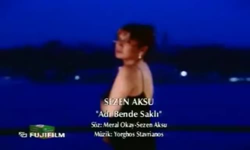Sezen Aksu Adı Bende Saklı