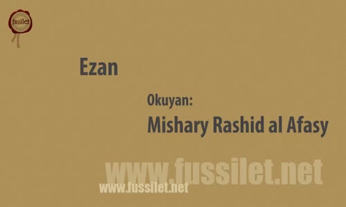 Ezan - Mishary Rashid al Afasy