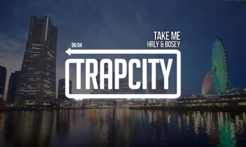 Hrly & Bosey Take Me 