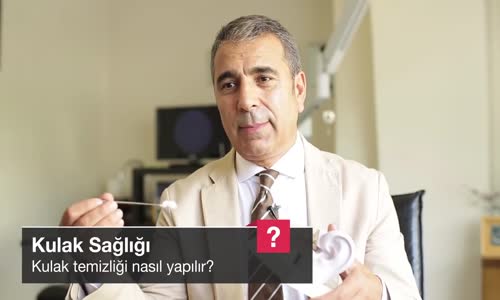 Kulak Temizliği Nasıl Yapılır