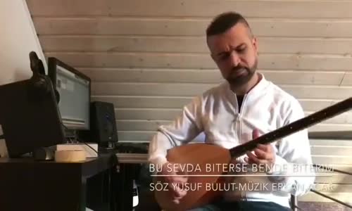 Erkan Acar Bu Sevda Biterse Bende Biterim 2017 