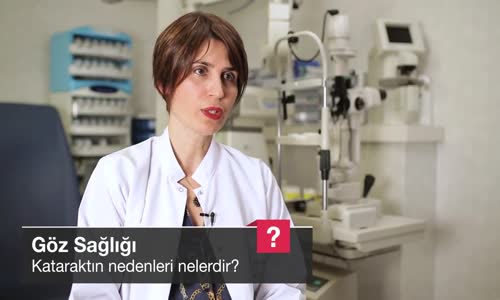 Kataraktın Nedenleri Nelerdir