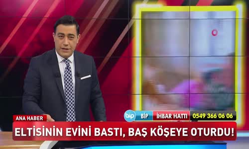 Eltisinin evini bastı baş köşeye oturdu!
