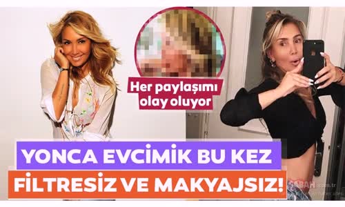 Yonca Evcimik'in Hiç Bilmediğiniz Hali