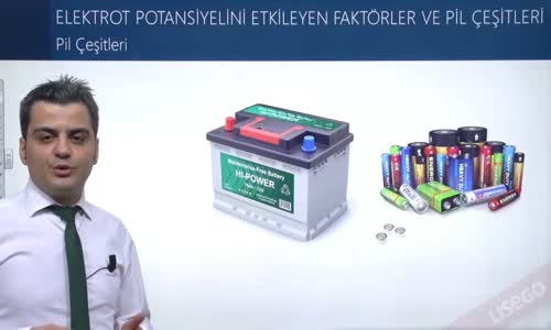 EBA KİMYA LİSE - ELEKTROKİMYASAL PİLLER - ELEKTROT POTANSİYELLERİ - PİL ÇEŞİTLERİ