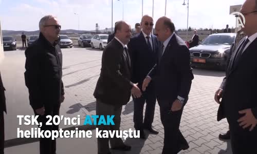 Tsk, 20'nci Atak Helikopterine Kavuştu