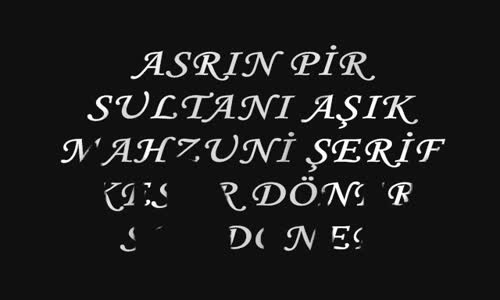 Aşık Mahzuni Şerif - Keser Döner Sap Döner