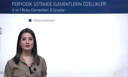 EBA KİMYA LİSE - PERİYODİK SİSTEM VE ELEKTRON DİZİLİMLERİ - ELEMENTLERİN ÖZELLİKLERİ - d VE f BLOKU ELEMENTLERİ; B GRUBU