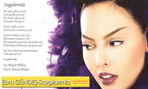 Ebru Gündeş Saygılarımla 