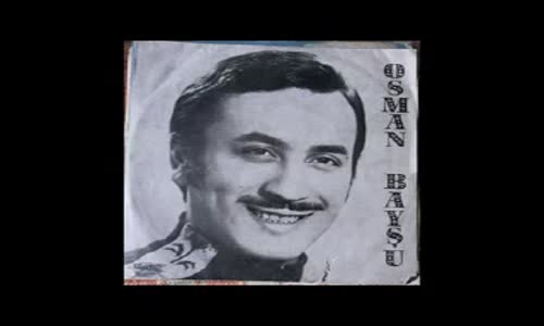 Osman Bayşu - Ellere Var Bize Yokmu  - Nostalji Müzik
