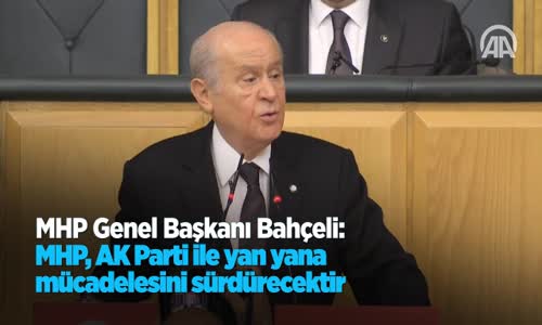 Bahçeli Mhp Ak Parti ile Yan Yana Mücadelesini Sürdürecektir 