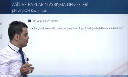 EBA KİMYA LİSE -  SULU ÇÖZELTİ DENGELERİ - ASİT BAZ DENGELERİ - pH VE pOH KAVRAMLARI