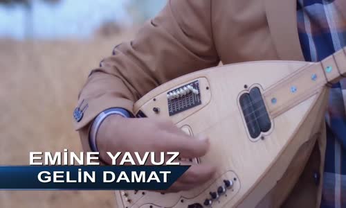 Emine Yavuz Oy Damat Oy Gelin Muhteşem Klip