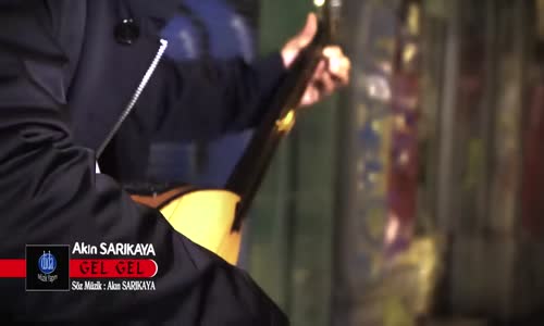 Akın Sarıkaya - Gel Gel (Official Video)