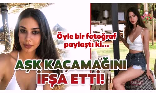 Deren Talu Öyle Bir Fotoğraf Paylaştı Ki Aşk Kaçamağını İfşa Eden Deren Talu Panikledi