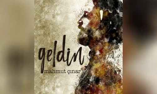 Mahmut Çınar - Geldin