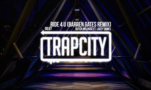 Dutch Melrose Ft Lacey James - Ride 4 U Barren Gates Remix