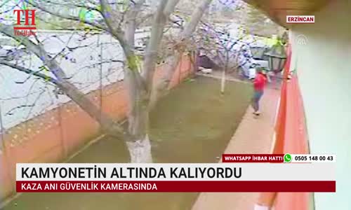 KAMYONETİN ALTINDA KALIYORDU