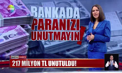 217 milyon TL unutuldu! 