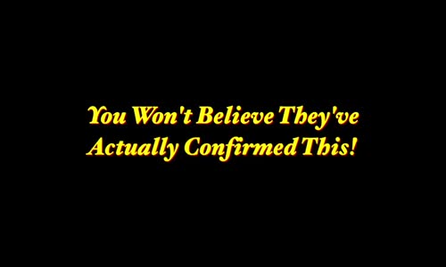 YOU WON'T BELIEVE THEY ACTUALLY CONFIRMED IT!