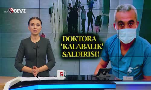 Kalabalık yapmayın diyen doktora saldırdı!